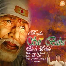 Mujhe Sai Baba Shirdi Bulalo